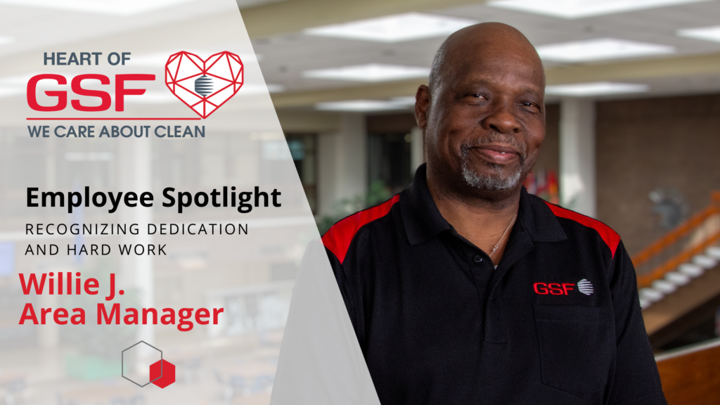 Employee Spotlight Heart of GSF: Willie Jackson Area Manager at GSF USA